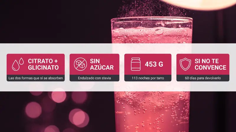 Citrato y glicinato, sin azucar, 453 g para 113 noches y 60 dias para devolverlo si no te convence