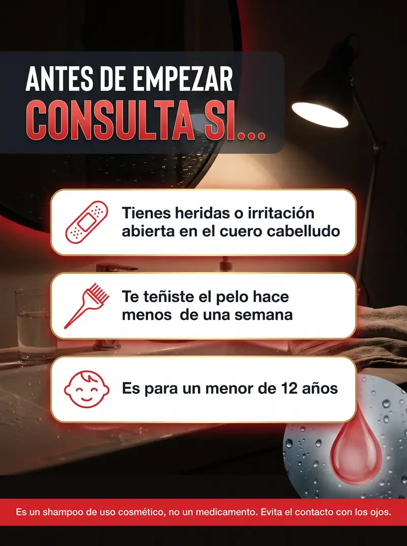 Antes de empezar consulta si tienes heridas en el cuero cabelludo, te teniste hace menos de una semana o es para un menor de 12. Es un shampoo cosmetico, no un medicamento